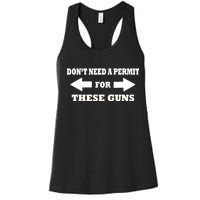 I don't Need A Permit For These Guns Women's Racerback Tank