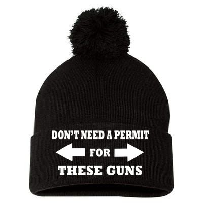I don't Need A Permit For These Guns Pom Pom 12in Knit Beanie