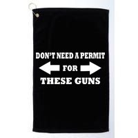 I don't Need A Permit For These Guns Golf Towel