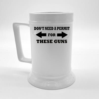 I don't Need A Permit For These Guns Beer Stein