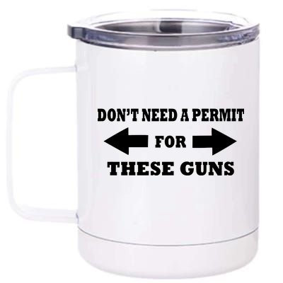 I don't Need A Permit For These Guns 12 oz Stainless Steel Tumbler Cup