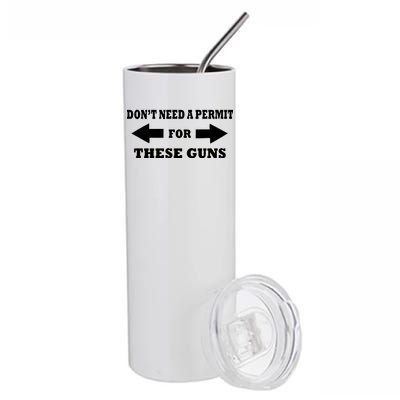 I don't Need A Permit For These Guns Stainless Steel Tumbler