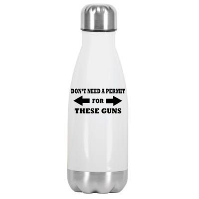 I don't Need A Permit For These Guns Stainless Steel Insulated Water Bottle