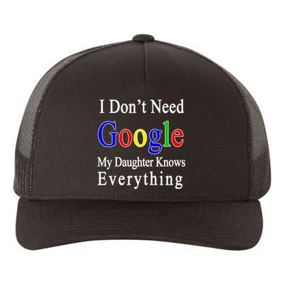 I Don't Need Google My Daughter Knows Everything Yupoong Adult 5-Panel Trucker Hat