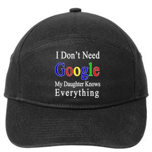 I Don't Need Google My Daughter Knows Everything 7-Panel Snapback Hat