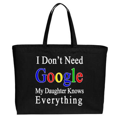 I Don't Need Google My Daughter Knows Everything Cotton Canvas Jumbo Tote