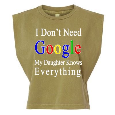 I Don't Need Google My Daughter Knows Everything Garment-Dyed Women's Muscle Tee