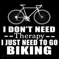 I Don't Need Therapy I Just Need To Go Biking Hoodie