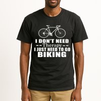 I Don't Need Therapy I Just Need To Go Biking Tall T-Shirt