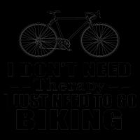 I Don't Need Therapy I Just Need To Go Biking Mug
