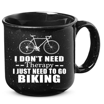 I Don't Need Therapy I Just Need To Go Biking 15oz Campfire Ceramic Mug