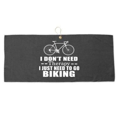 I Don't Need Therapy I Just Need To Go Biking Large Microfiber Waffle Golf Towel