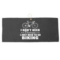 I Don't Need Therapy I Just Need To Go Biking Large Microfiber Waffle Golf Towel
