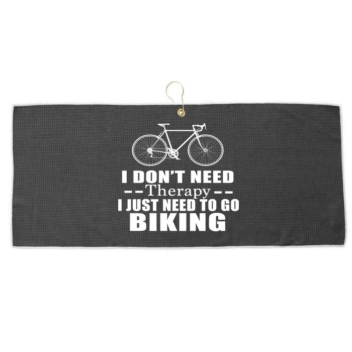 I Don't Need Therapy I Just Need To Go Biking Large Microfiber Waffle Golf Towel