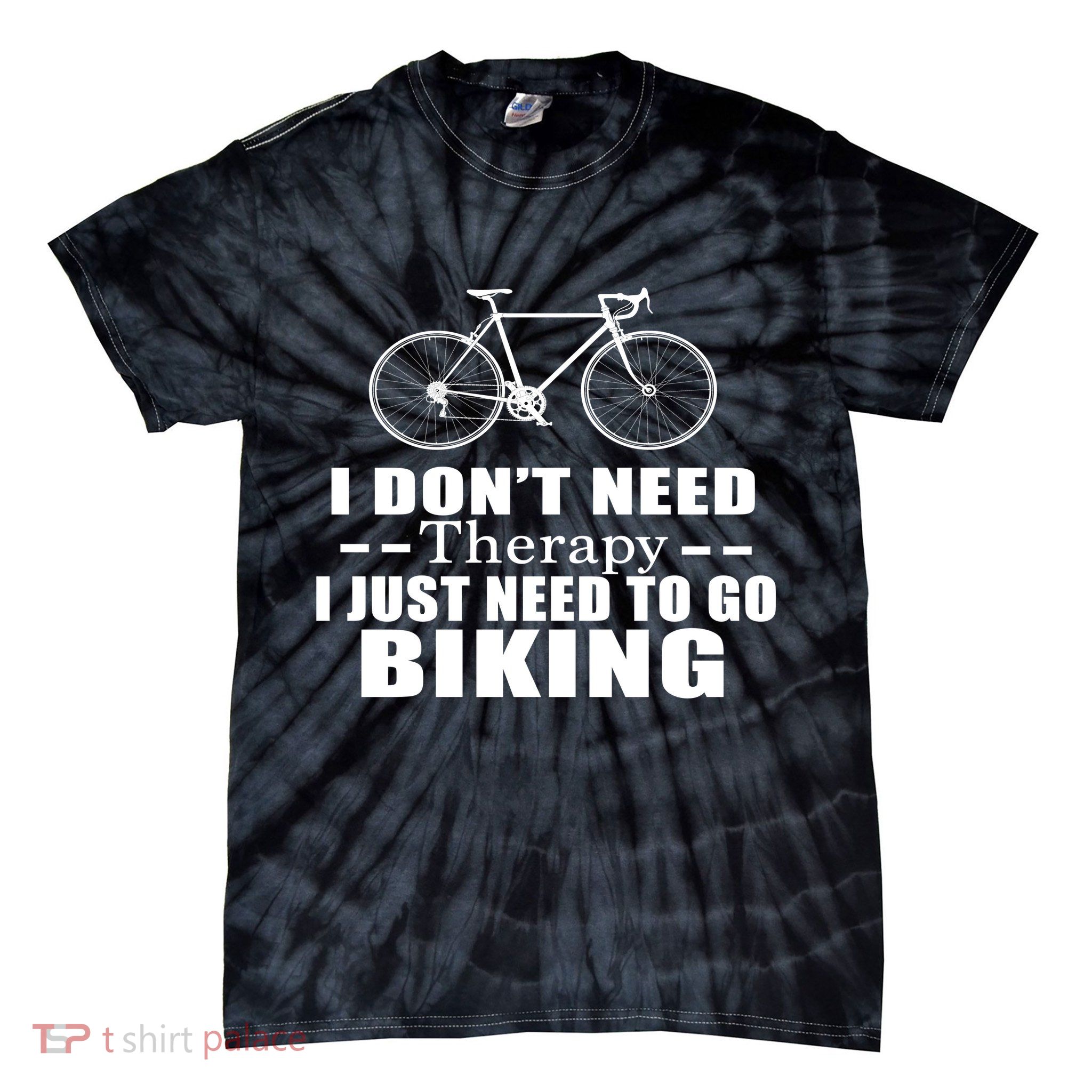 I Don't Need Therapy I Just Need To Go Biking Tie-Dye T-Shirt