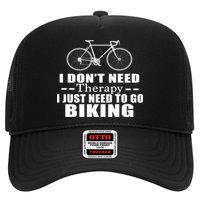 I Don't Need Therapy I Just Need To Go Biking Hat