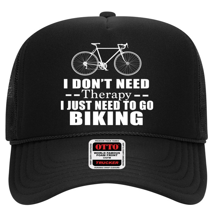 I Don't Need Therapy I Just Need To Go Biking Hat