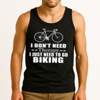I Don't Need Therapy I Just Need To Go Biking Tank Top