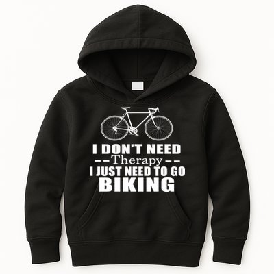 I Don't Need Therapy I Just Need To Go Biking Kids Hoodie