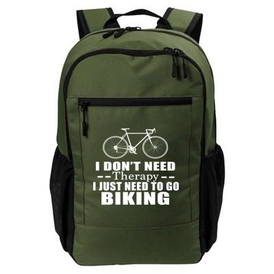 I Don't Need Therapy I Just Need To Go Biking Daily Commute Backpack