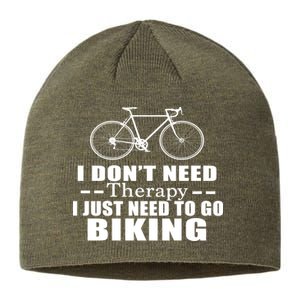 I Don't Need Therapy I Just Need To Go Biking Sustainable Beanie