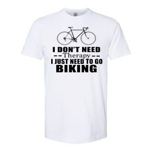 I Don't Need Therapy I Just Need To Go Biking Softstyle CVC T-Shirt