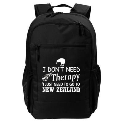 I Don't Need Therapy I Just Need To Go To New Zealand Backpack