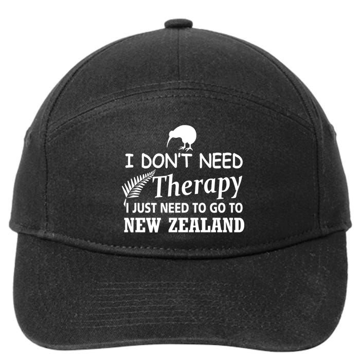 I Don't Need Therapy I Just Need To Go To New Zealand 7-Panel Snapback Hat