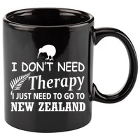 I Don't Need Therapy I Just Need To Go To New Zealand 11oz C Handle Ceramic Mug