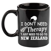 I Don't Need Therapy I Just Need To Go To New Zealand 11oz C Handle Ceramic Mug