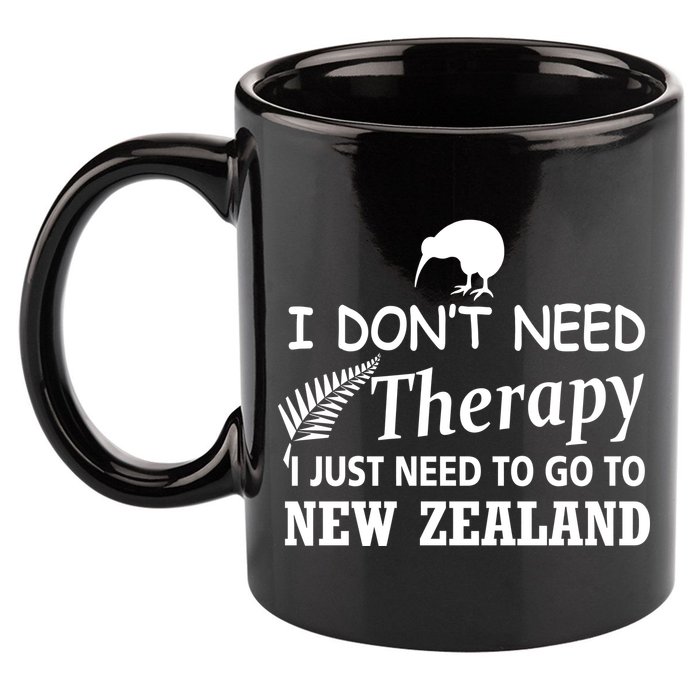 I Don't Need Therapy I Just Need To Go To New Zealand 11oz C Handle Ceramic Mug