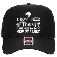 I Don't Need Therapy I Just Need To Go To New Zealand Trucker Hat