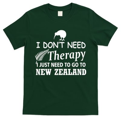 I Don't Need Therapy I Just Need To Go To New Zealand T-Shirt