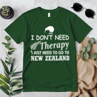 I Don't Need Therapy I Just Need To Go To New Zealand Premium T-Shirt
