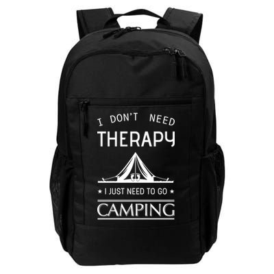 I Don't Need Therapy Just Need To Go Camping Backpack
