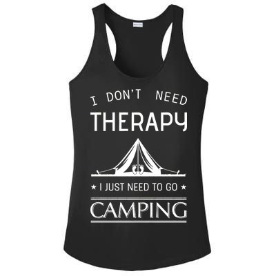 I Don't Need Therapy Just Need To Go Camping Ladies PosiCharge Competitor Racerback Tank