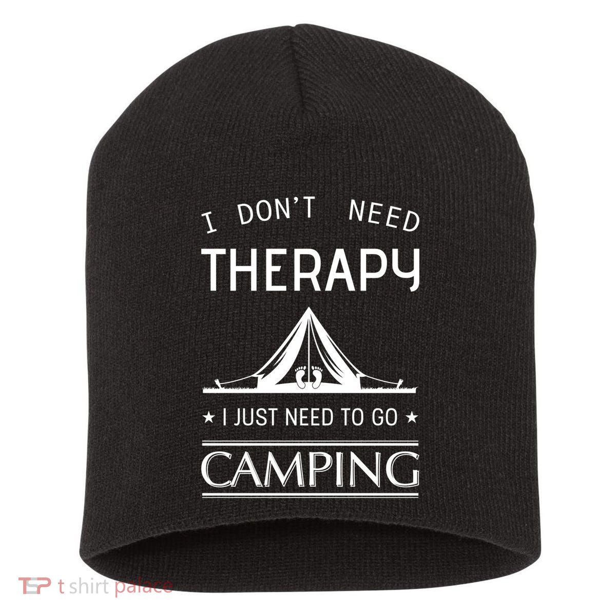 I Don't Need Therapy Just Need To Go Camping Short Acrylic Beanie