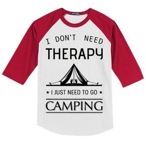 I Don't Need Therapy Just Need To Go Camping Kids Colorblock Raglan Jersey