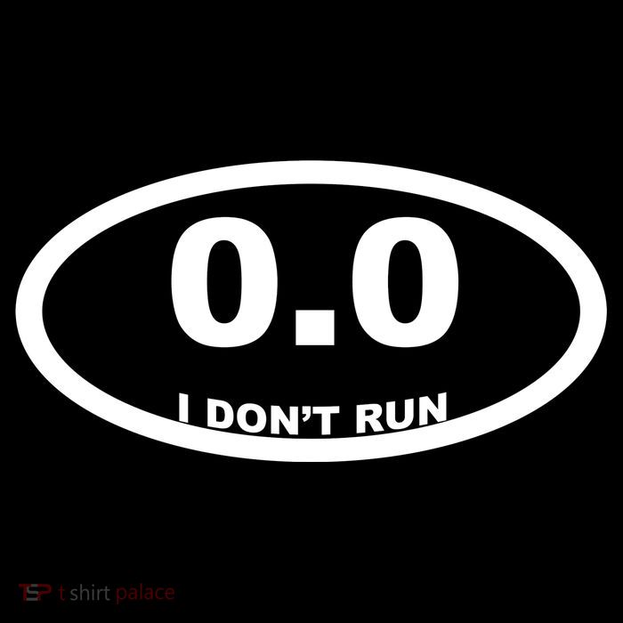 I Don't Run Button