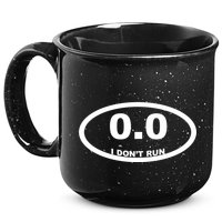 I Don't Run 15oz Campfire Ceramic Mug