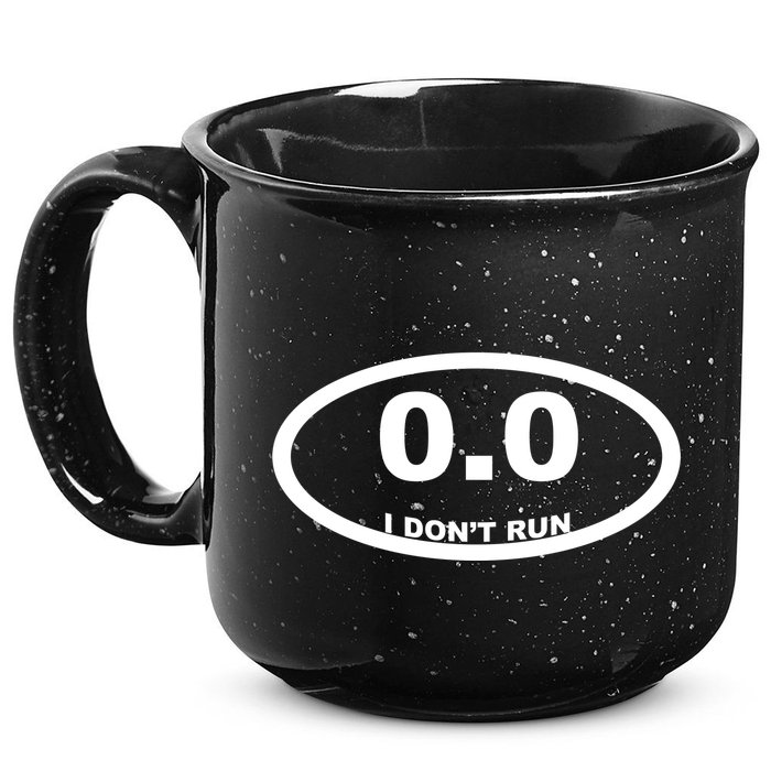 I Don't Run 15oz Campfire Ceramic Mug