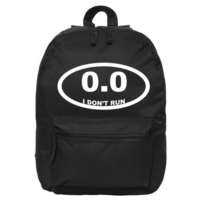 I Don't Run 16 in Basic Backpack