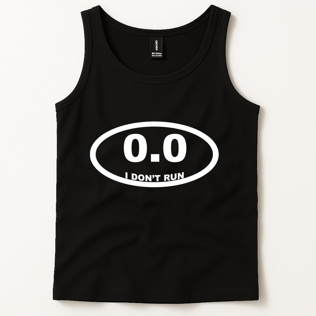 I Don't Run Tank Top