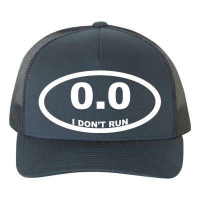 I Don't Run Yupoong Adult 5-Panel Trucker Hat