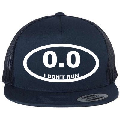 I Don't Run Flat Bill Trucker Hat