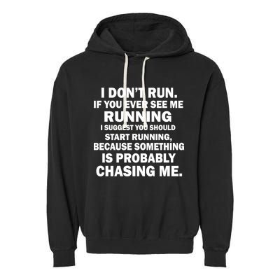 I Don't Run Someone Is Chasing Me Garment-Dyed Fleece Hoodie