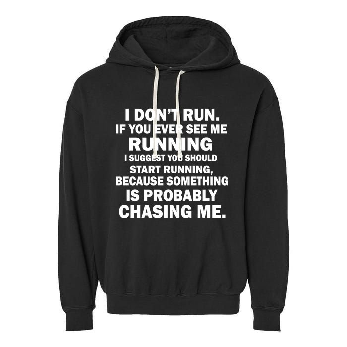 I Don't Run Someone Is Chasing Me Garment-Dyed Fleece Hoodie