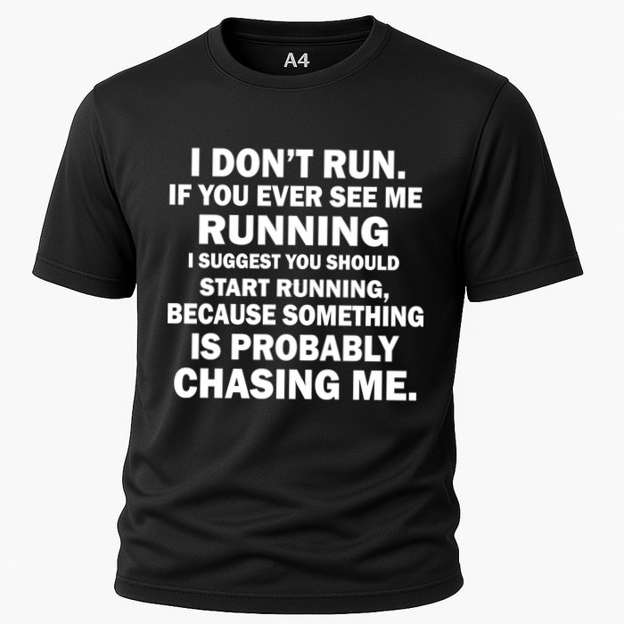 I Don't Run Someone Is Chasing Me Performance Shirt