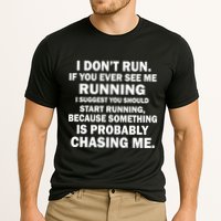 I Don't Run Someone Is Chasing Me Performance Shirt