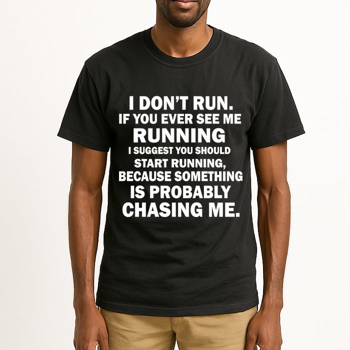 I Don't Run Someone Is Chasing Me Tall T-Shirt